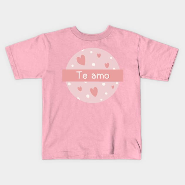 Te amo l Kids T-Shirt by Maximuse 